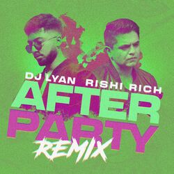Cover of After Party (Rishi Rich Remix)