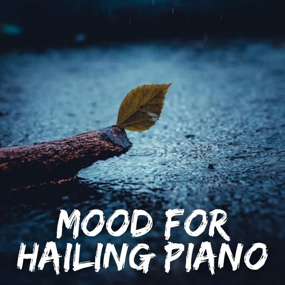 Picture of Mood for Hailing Piano