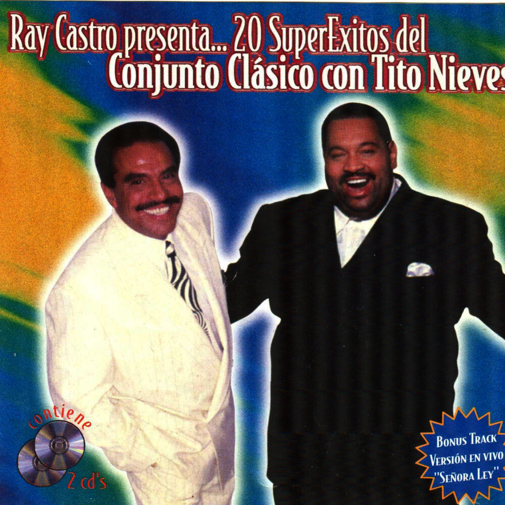 Picture of Ray Castro Presenta...20 Super Exitos Del Conjunto Clasico Con Tito Nieves