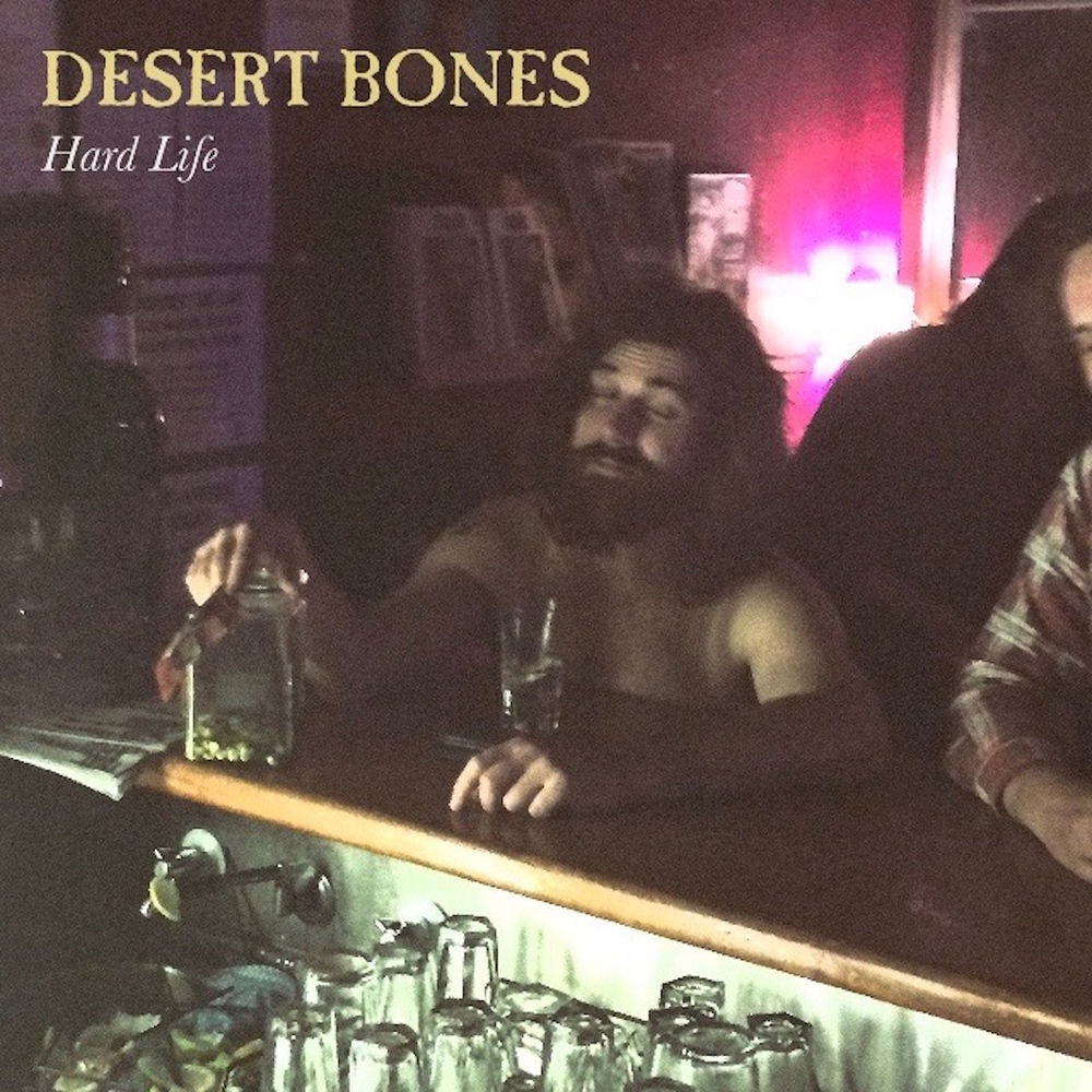 Album artwork for Hard Life by Desert bones