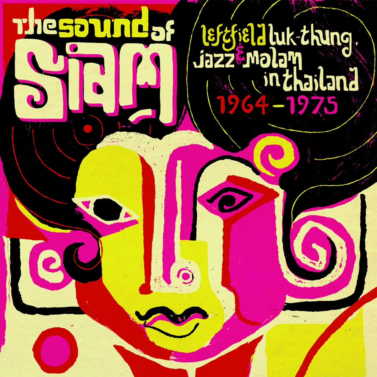 Album cover of Sound of Siam, Vol. 1 - Leftfield Luk Thung, Jazz & Molam in Thailand 1964-1975