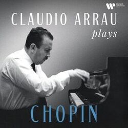 Cover of Claudio Arrau Plays Chopin (Remastered)
