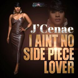 Cover of I Ain't No Side Piece Lover