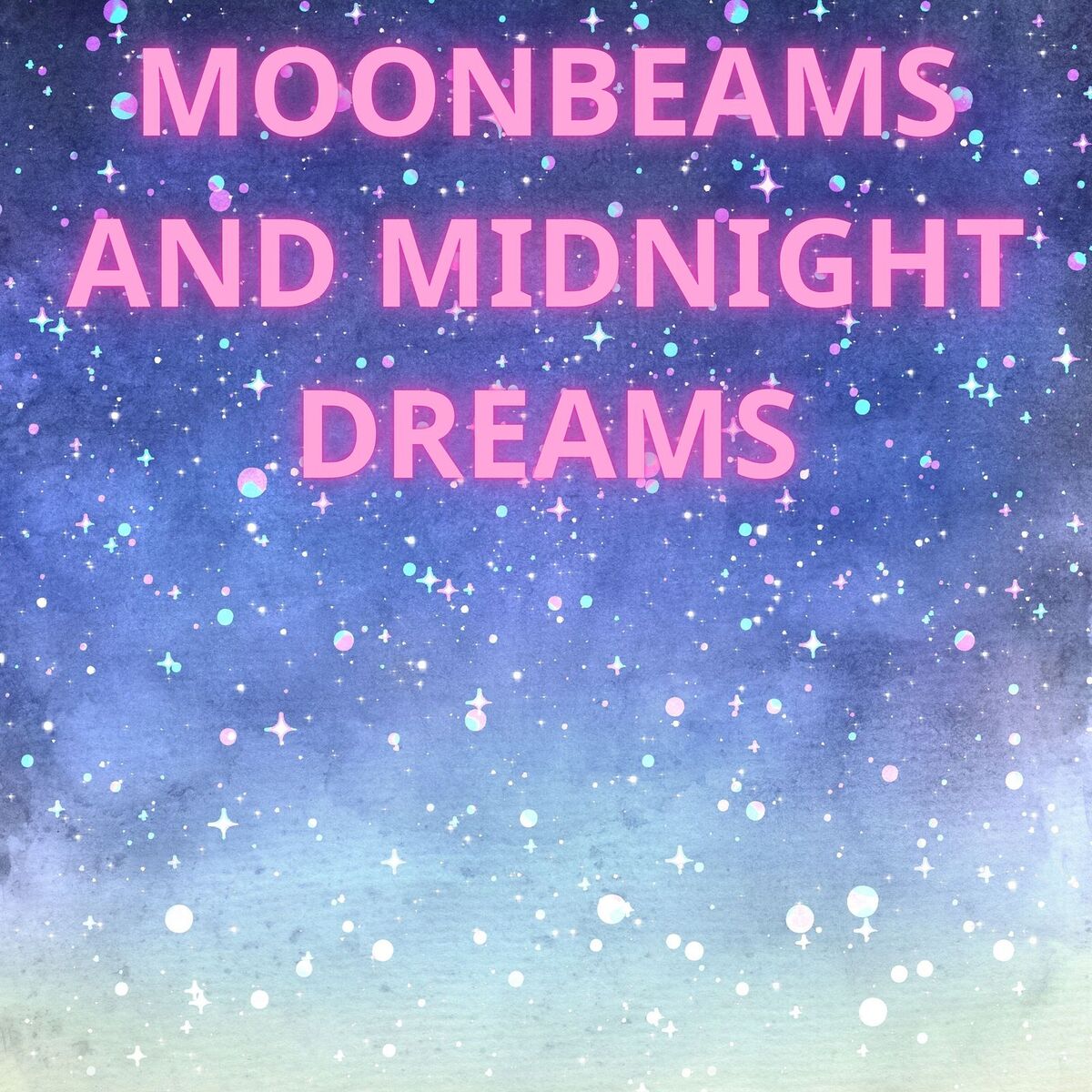 Album cover of Moonbeams and Midnight Dreams