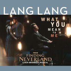 Cover of What You Mean to Me (From "Finding Neverland")