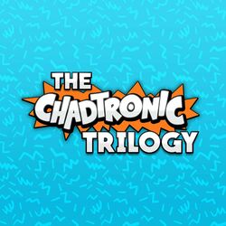 Cover of The Chadtronic Trilogy