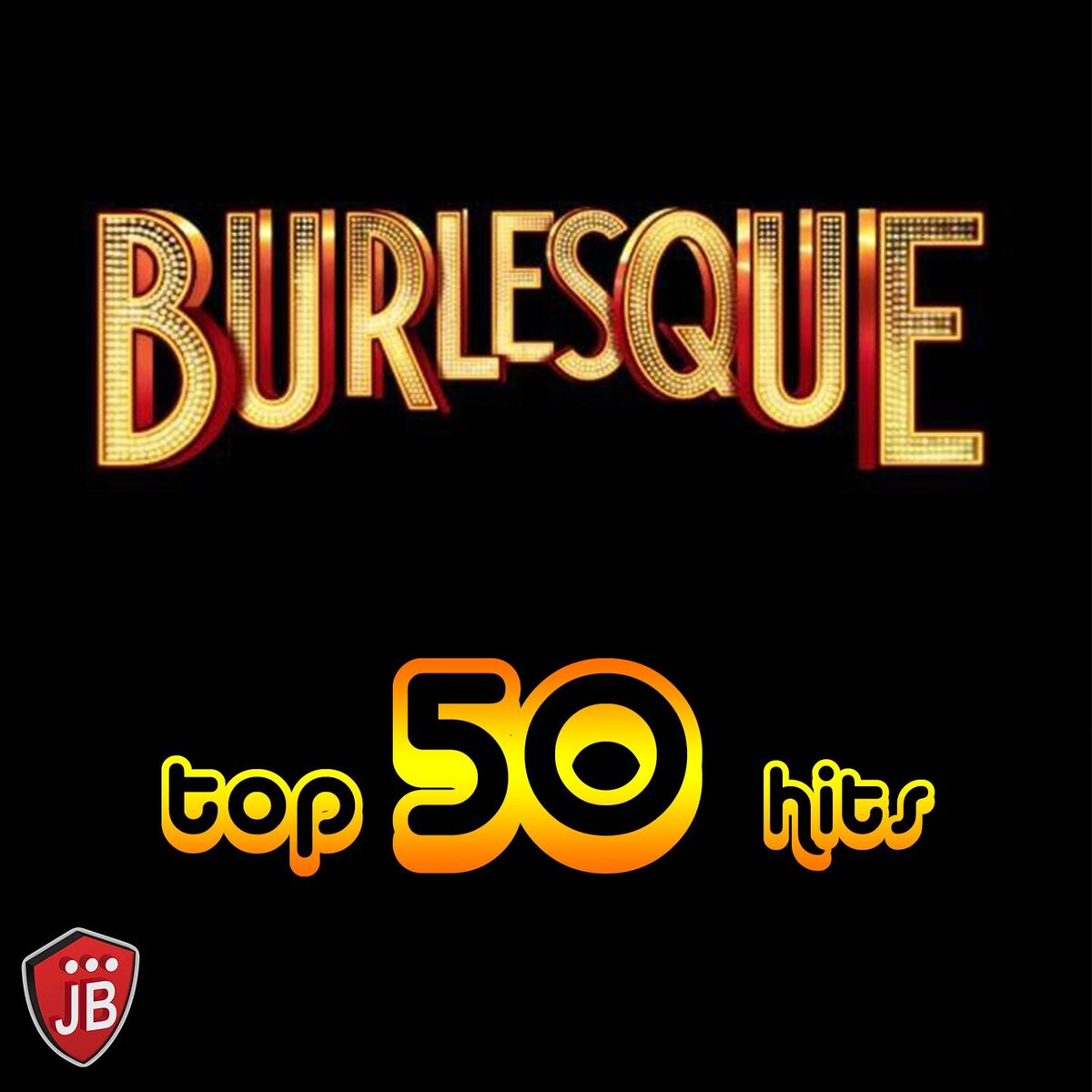 Album cover of Burlesque (Top 50 Hits Original)