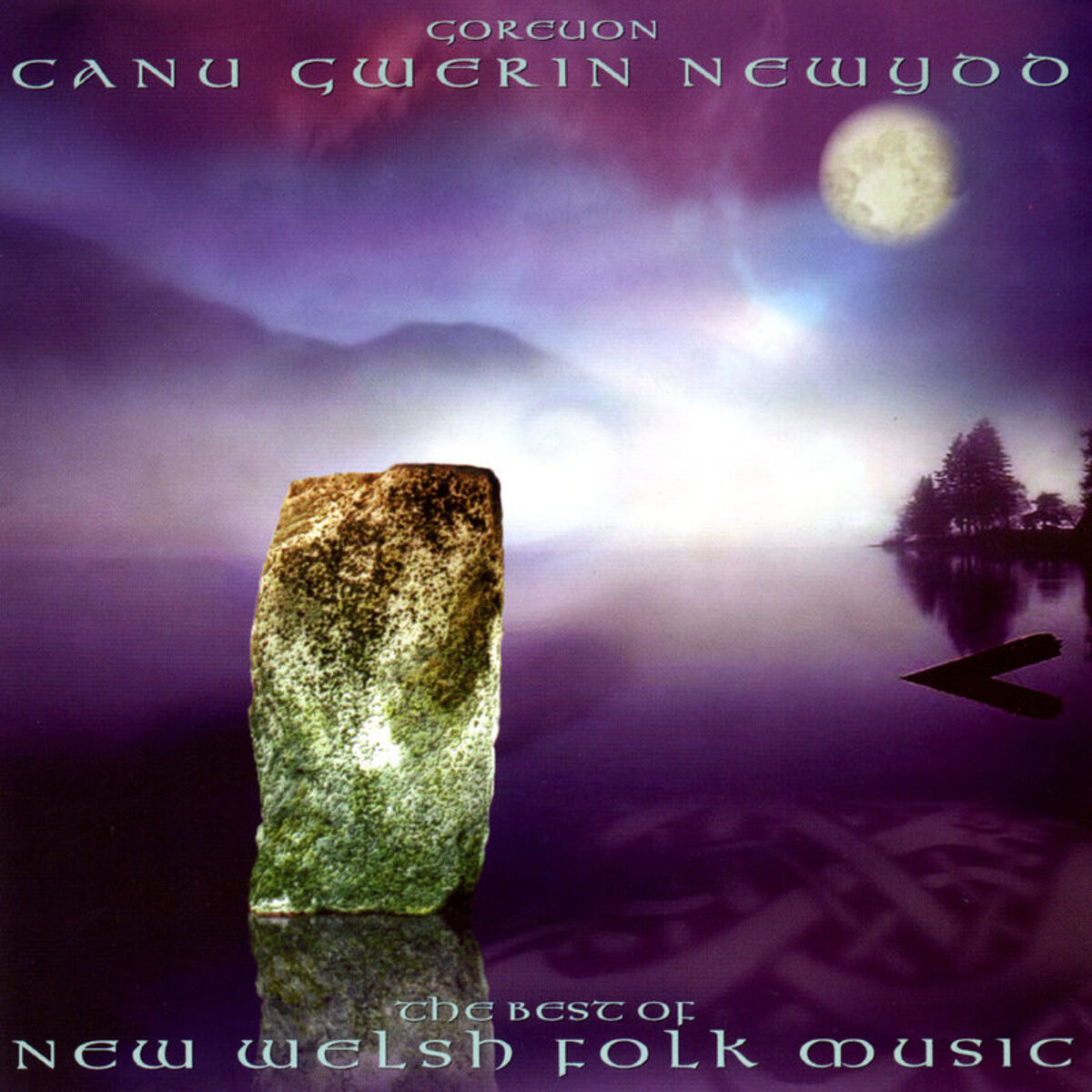 Album cover of Goreuon Canu Gwerin Newydd / The Best Of New Welsh Folk Music