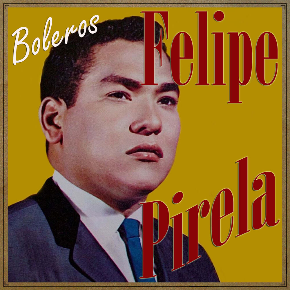 Picture of Felipe Pirela, Boleros