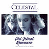 CELESTAL & PEARL Rachel & GRYNN - Old School Romance (Remix)