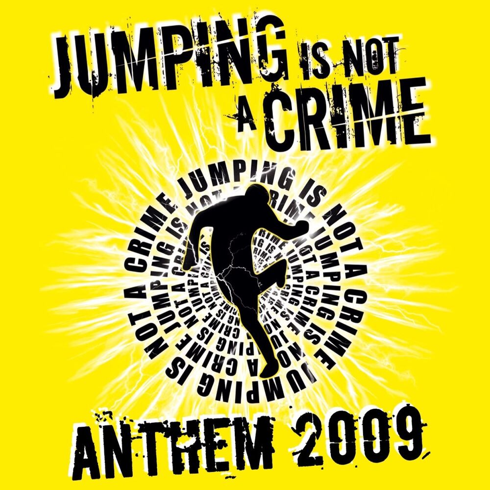 Picture of Jumping Is Not a Crime - Anthem 2009