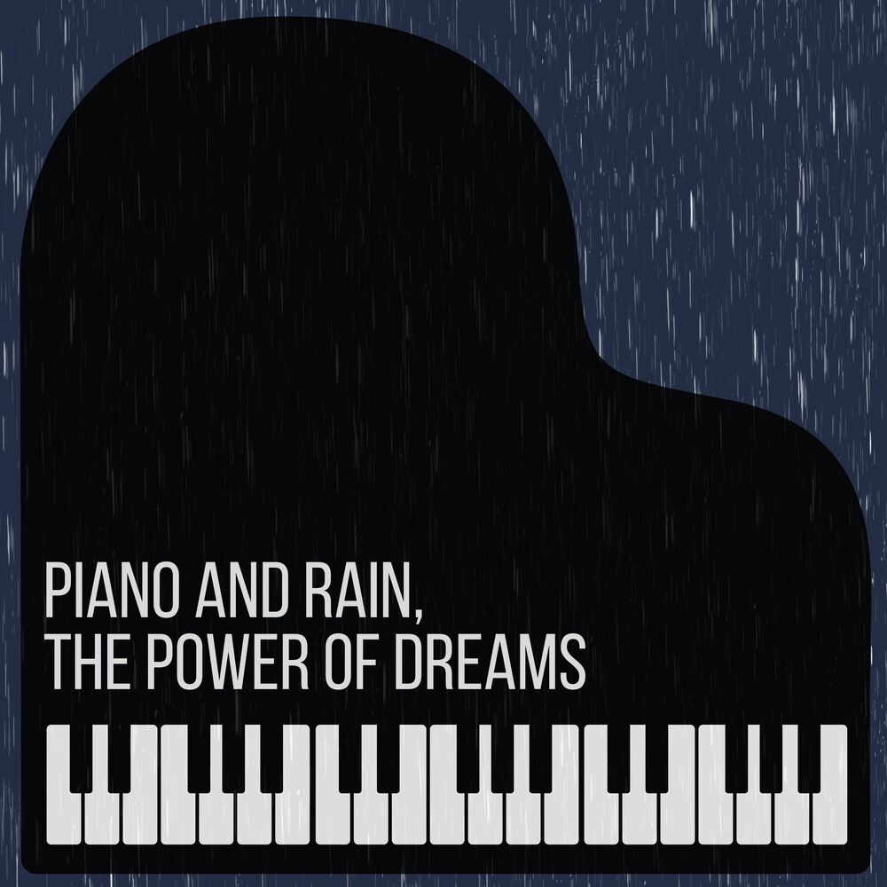 Picture of Piano and Rain, The Power of Dreams