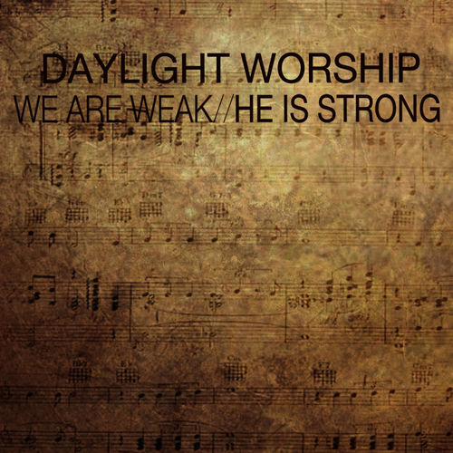 We Are Weak//He Is Strong sleeve