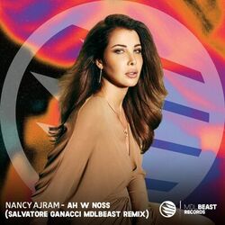 Cover of Ah W Noss (Salvatore Ganacci MDLBEAST Remix)