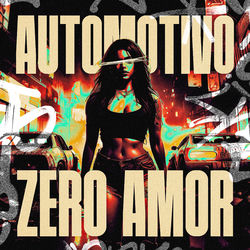 Cover of AUTOMOTIVO ZERO AMOR by undefined