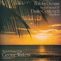 Holiday Dreams - Dusko Goykowich