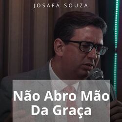 Não Abro Mão da Graça