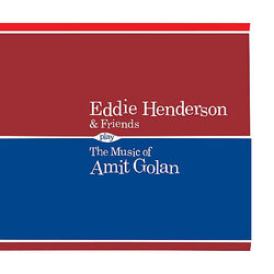 Cover of Eddie Henderson & Friends Play the Music of Amit Golan