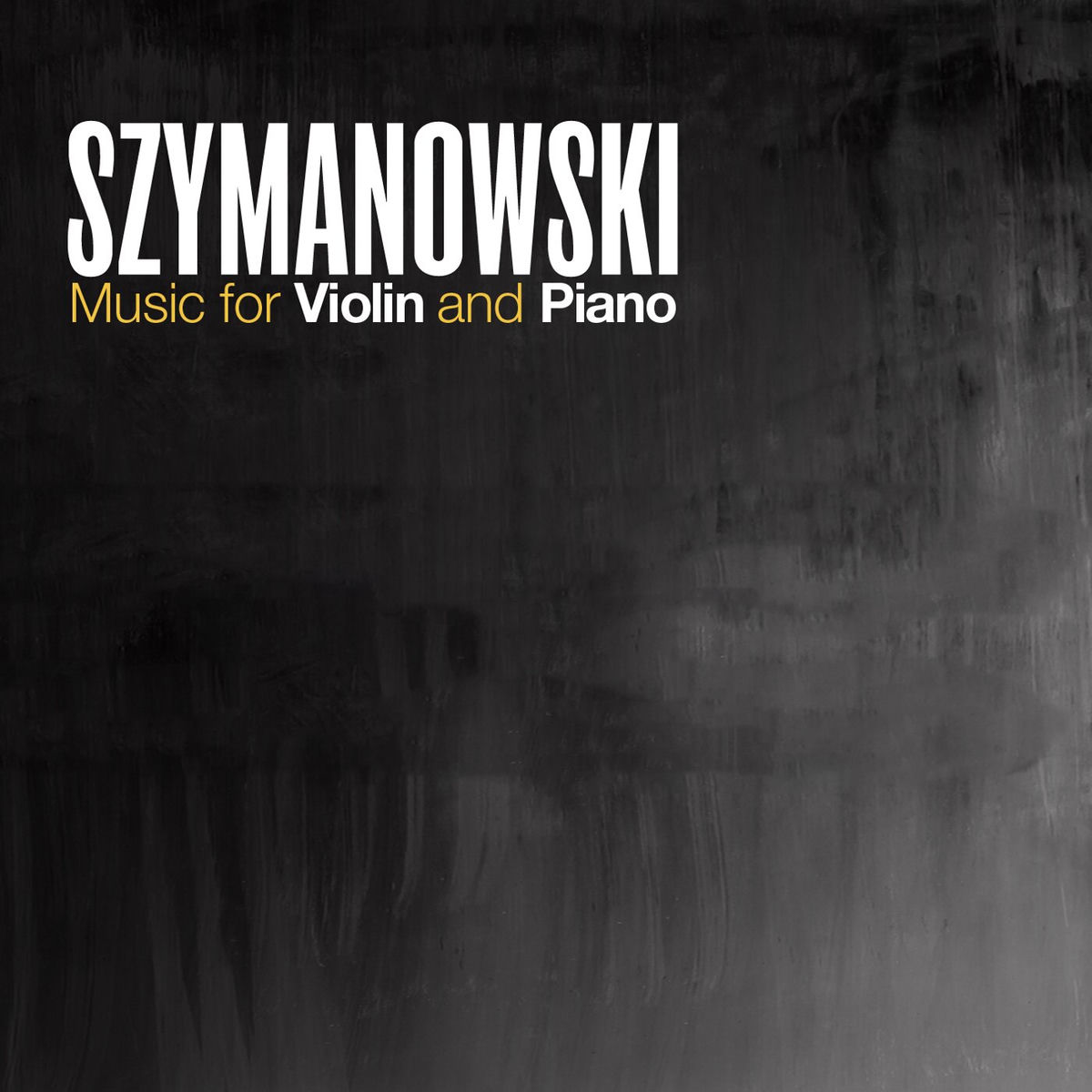 Album cover of Szymanowski: Music for Violin and Piano