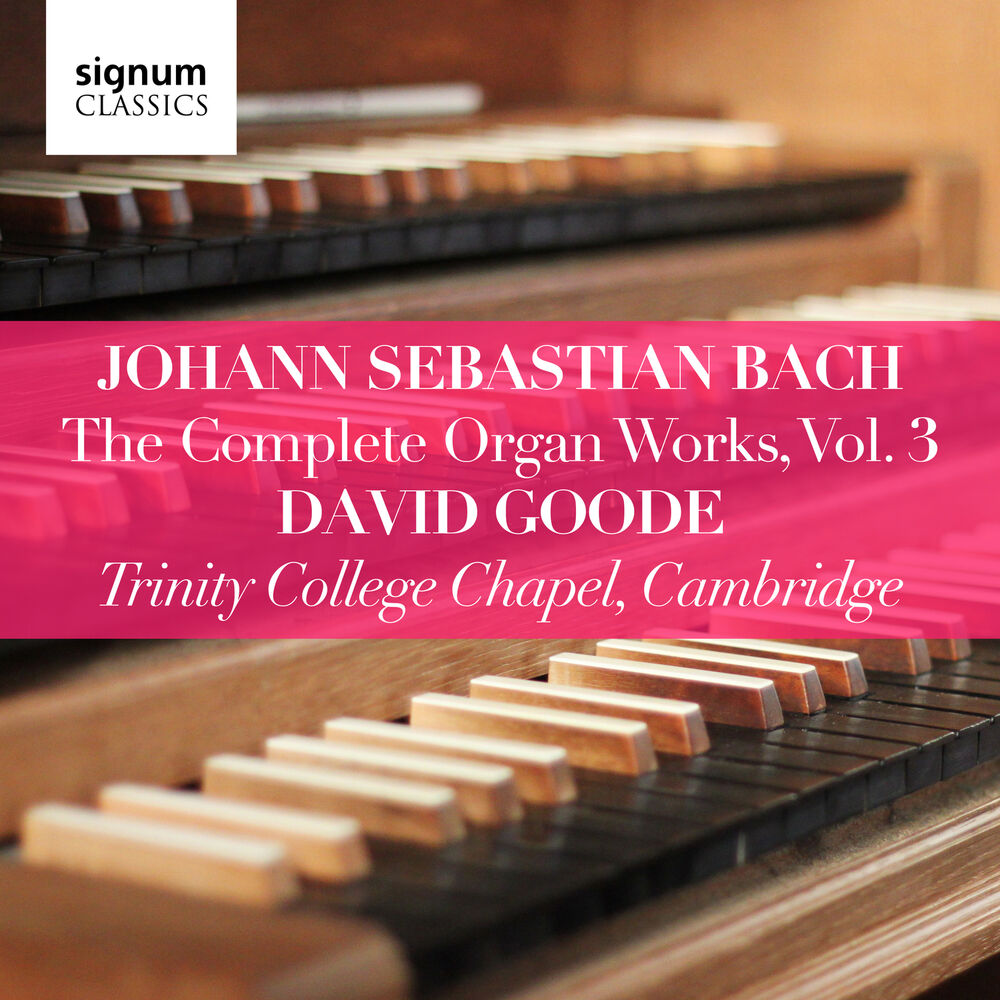 Picture of Johann Sebastian Bach: The Complete Organ Works, Vol. 3 (Trinity College Chapel, Cambridge)
