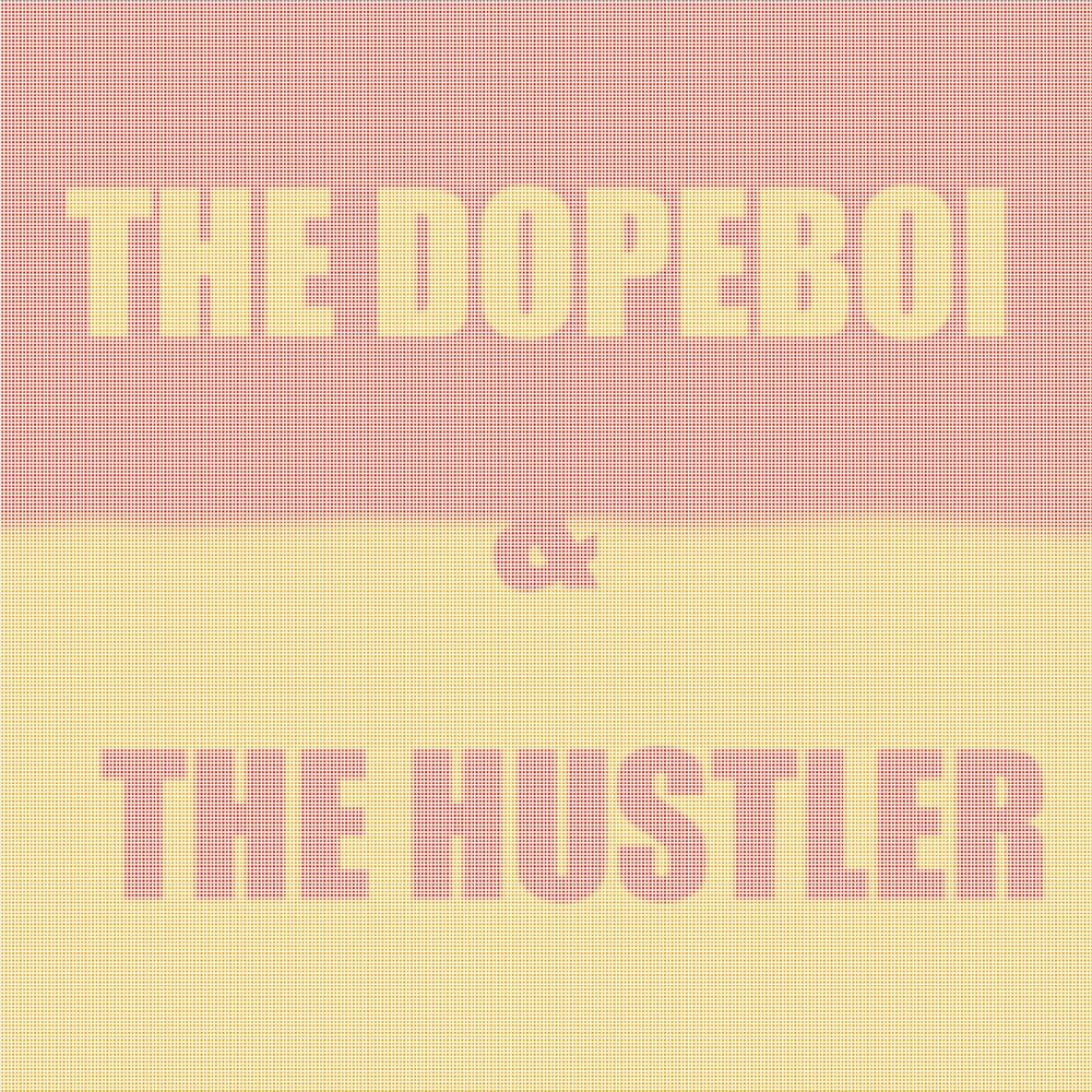 Picture of Dopeboi and the Hustler