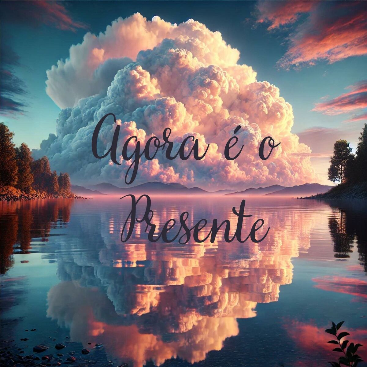 Album cover of Agora é o Presente: Harmonizando com o Momento Atual