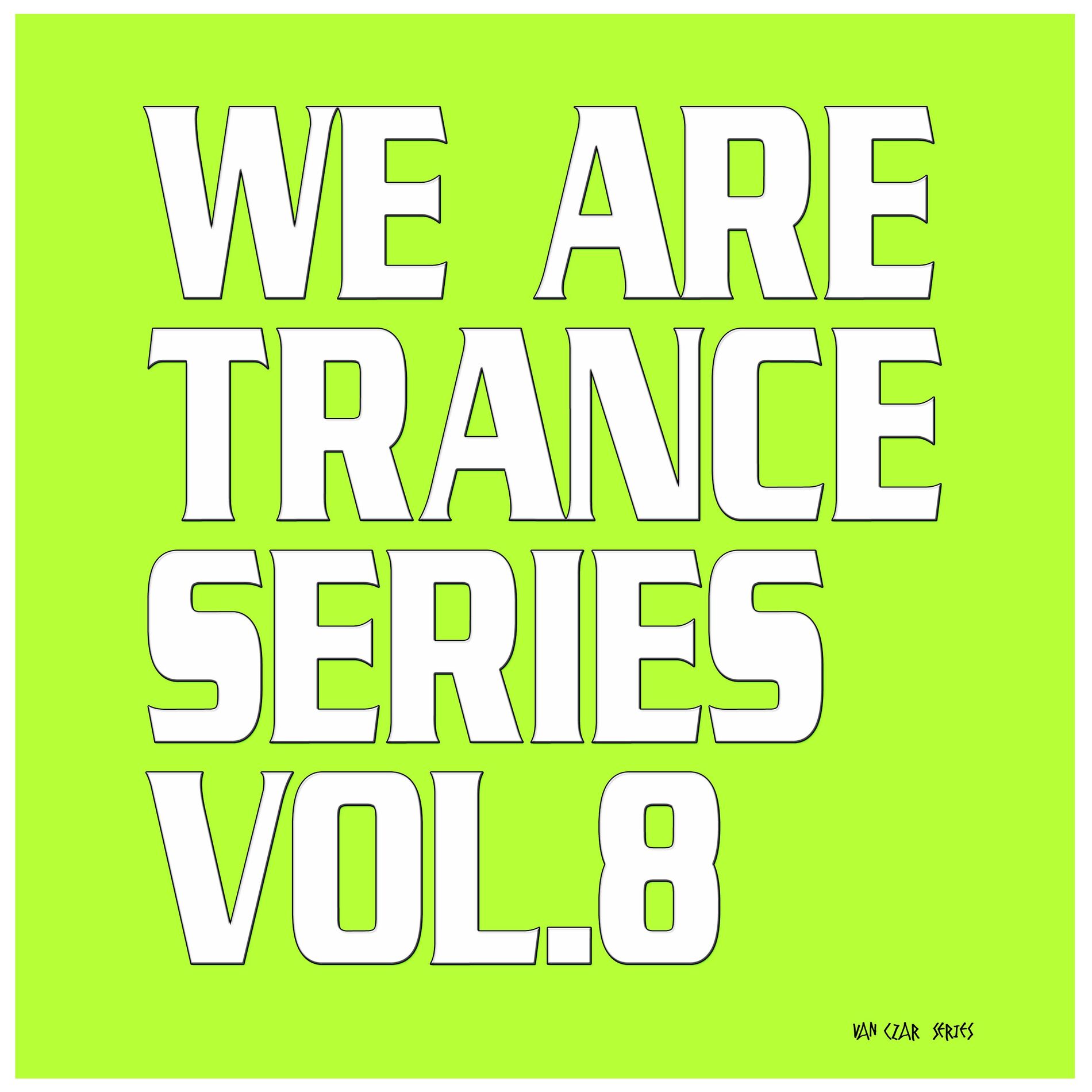 Album cover of We Are Trance Series, Vol. 8