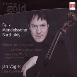 Cover of Mendelssohn Bartholdy: Cello Sonatas, Variations concertantes, Song without Words