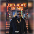 Believe In Me