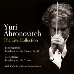 Cover of Yuri Ahronovitch - The Live Collection: Dmitri Shostakovich, Vasily Kalinnikov