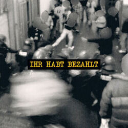Cover of Ihr habt bezahlt...