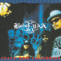 Boo-Yaa T.R.I.B.E. - Death Row California | Deezer