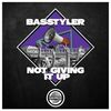 BASSTYLER - Not Giving It Up