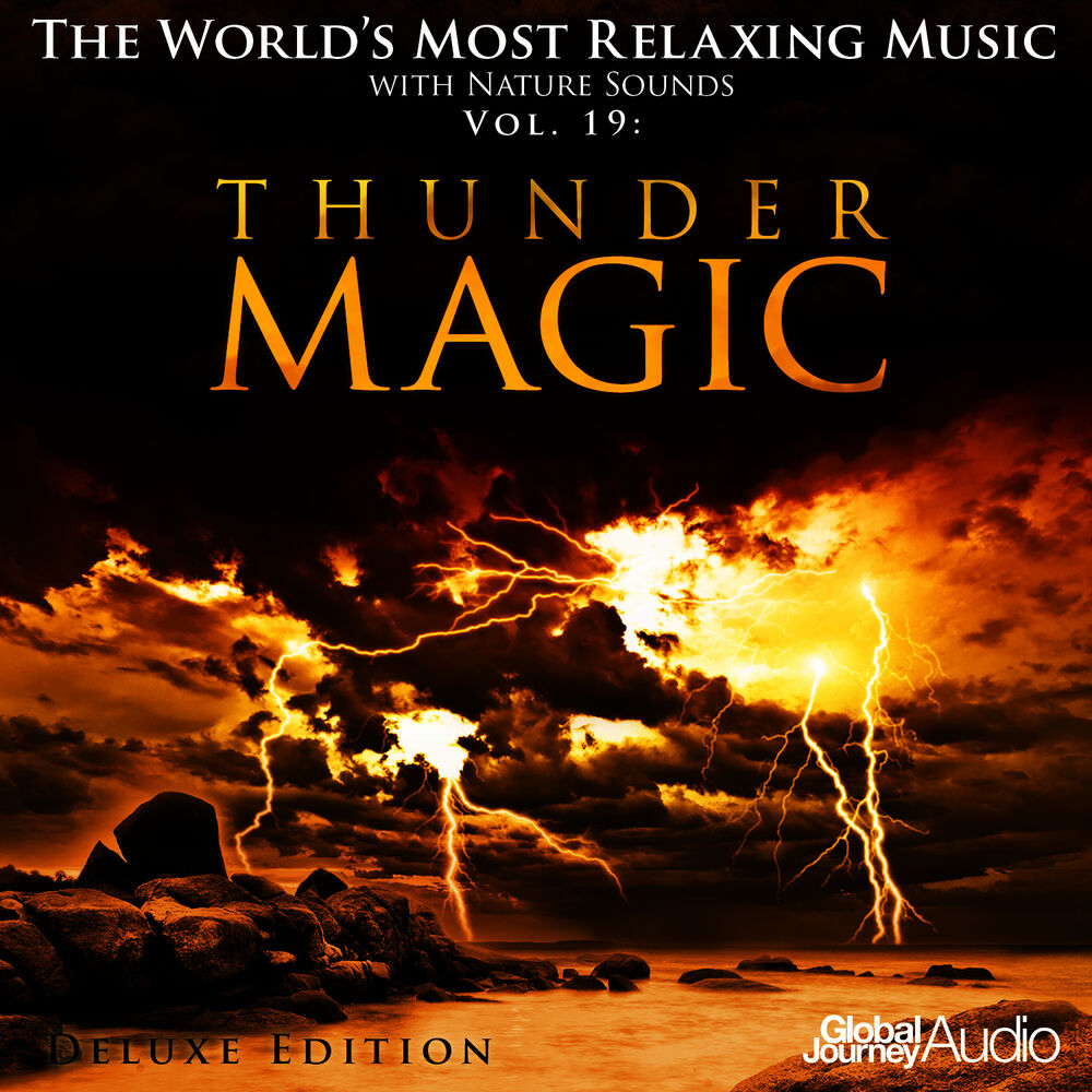 Picture of The World's Most Relaxing Music with Nature Sounds, Vol.19: Thunder Magic (Deluxe Edition)
