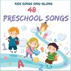 Cover of Kids Songs Sing Along - 48 Preschool Songs