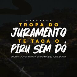 Cover of Tropa do Juramento Te Taca o Piru Sem Dó