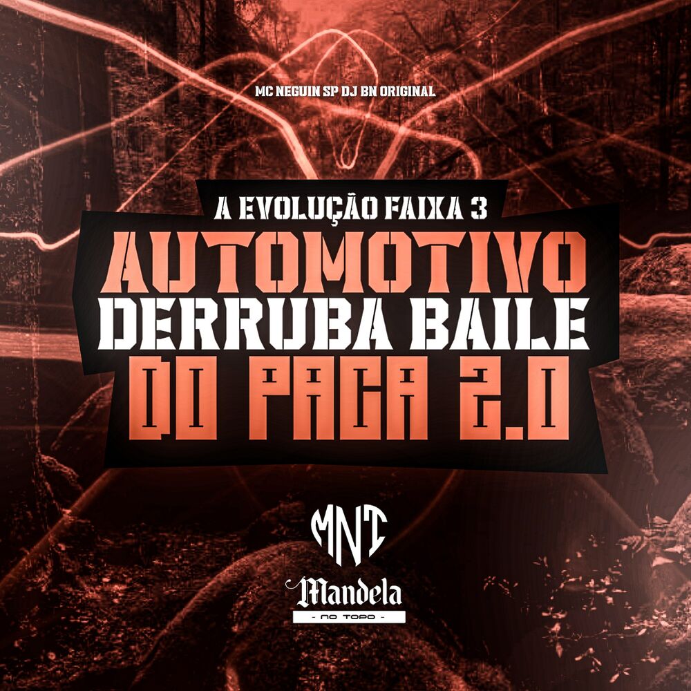 Picture of A Evolução Faixa 3 Automotivo Derruba Baile do Paca 2.0