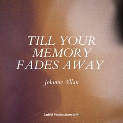 Cover of Till Your Memory Fades Away
