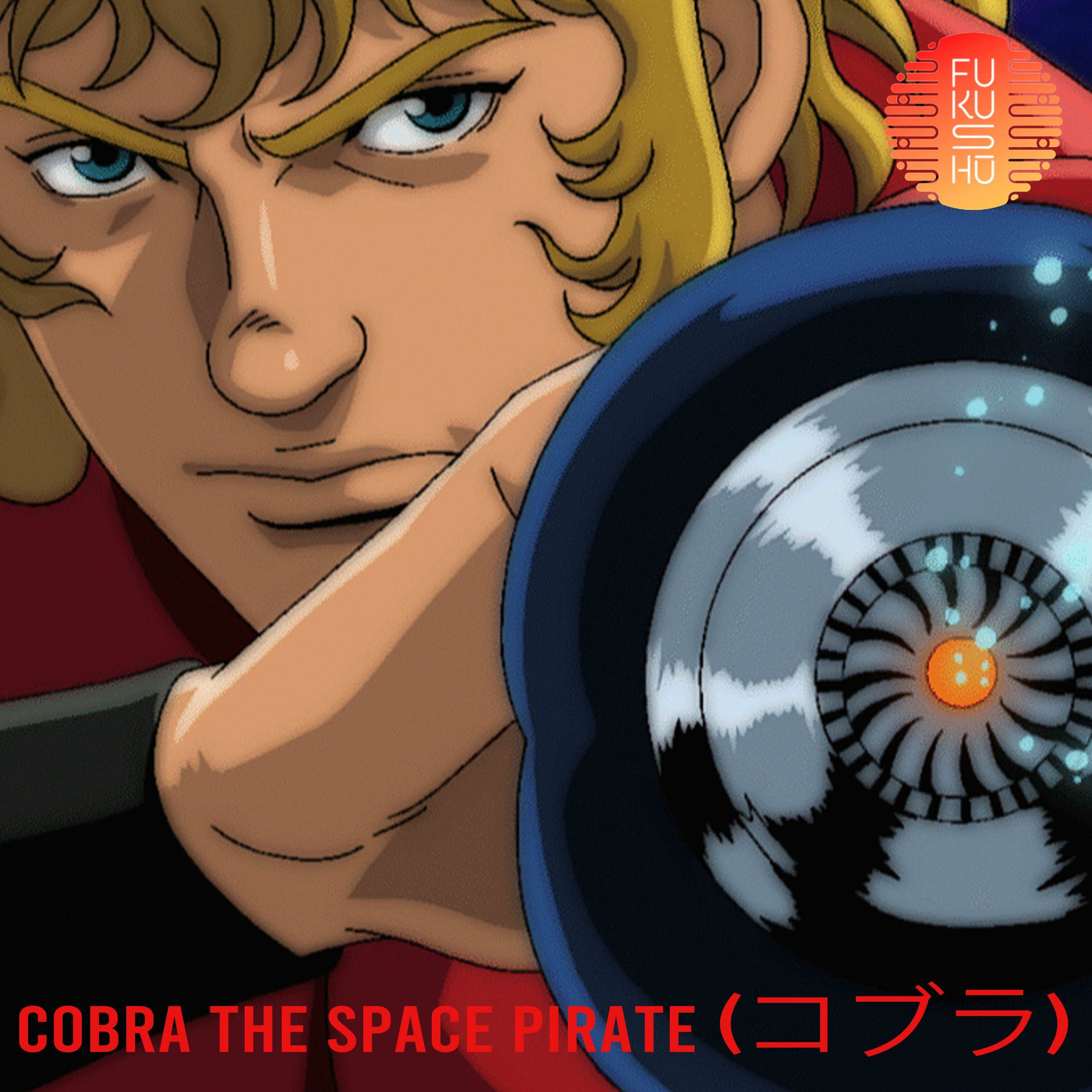 FUKUSHU BAND - COBRA (コブラ) / THE SPACE PIRATE | Deezer