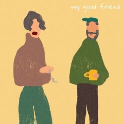 Cover of My Good Friend