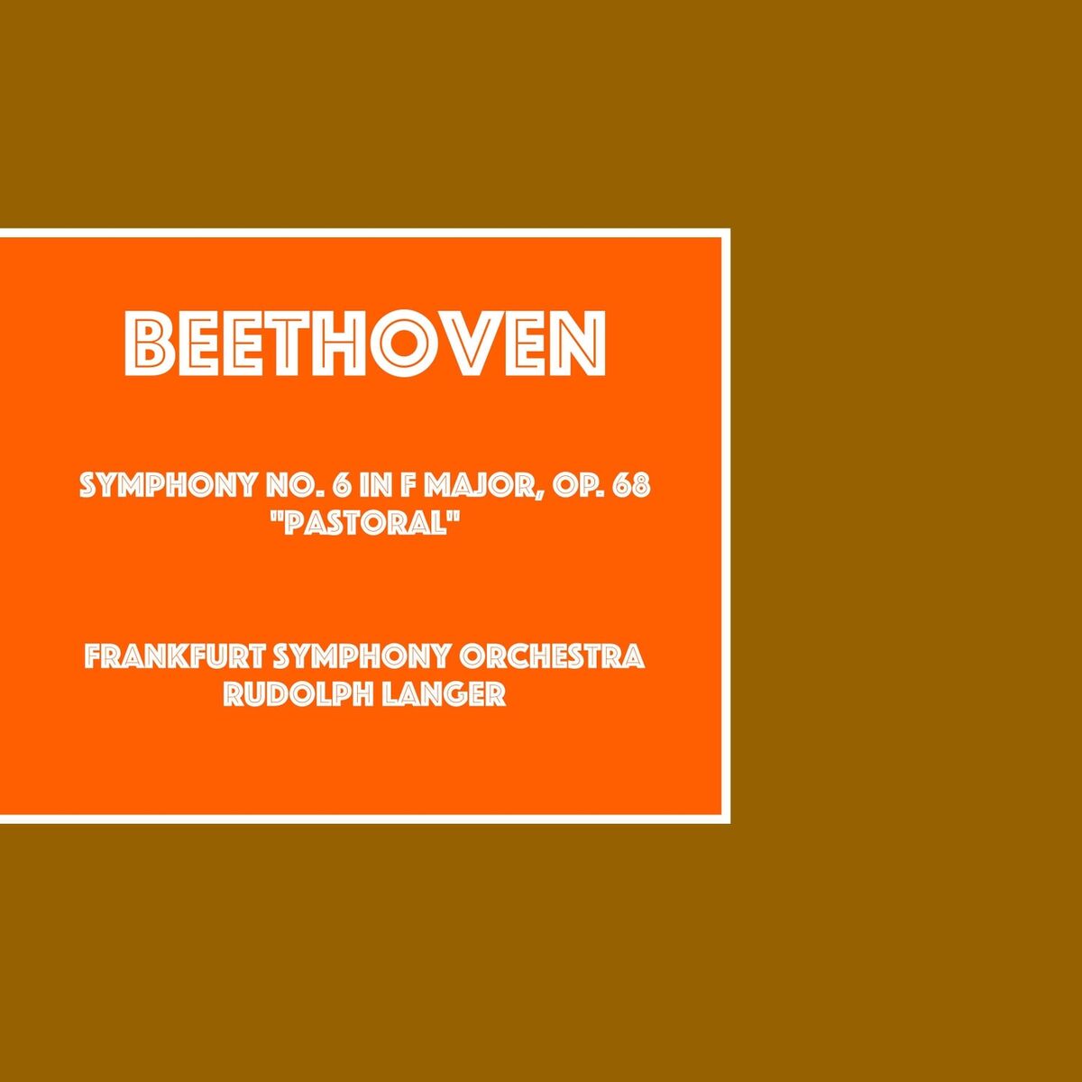 Album cover of Symphony No. 6 in F Major, Op. 68 