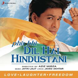 Cover of Phir Bhi Dil Hai Hindustani (Original Motion Picture Soundtrack)