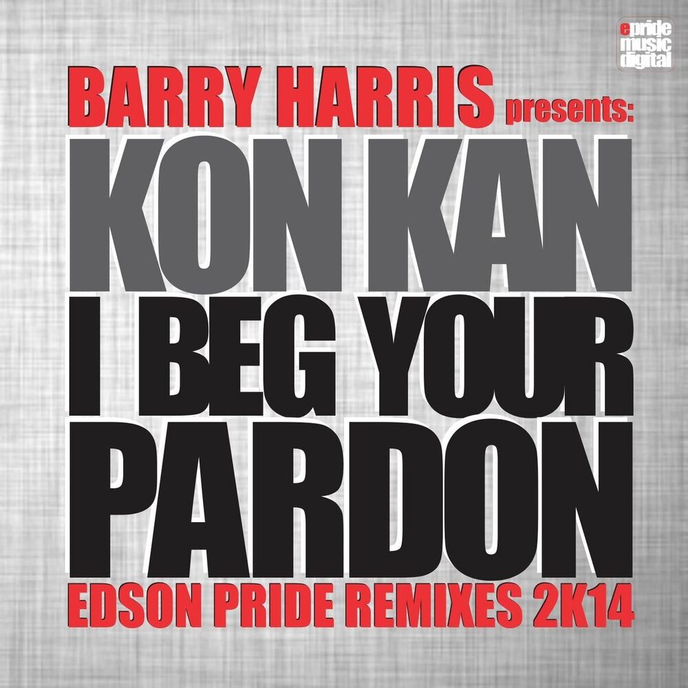 Picture of I Beg Your Pardon (Barry Harris presents Kon Kan) (2K14 Remix)