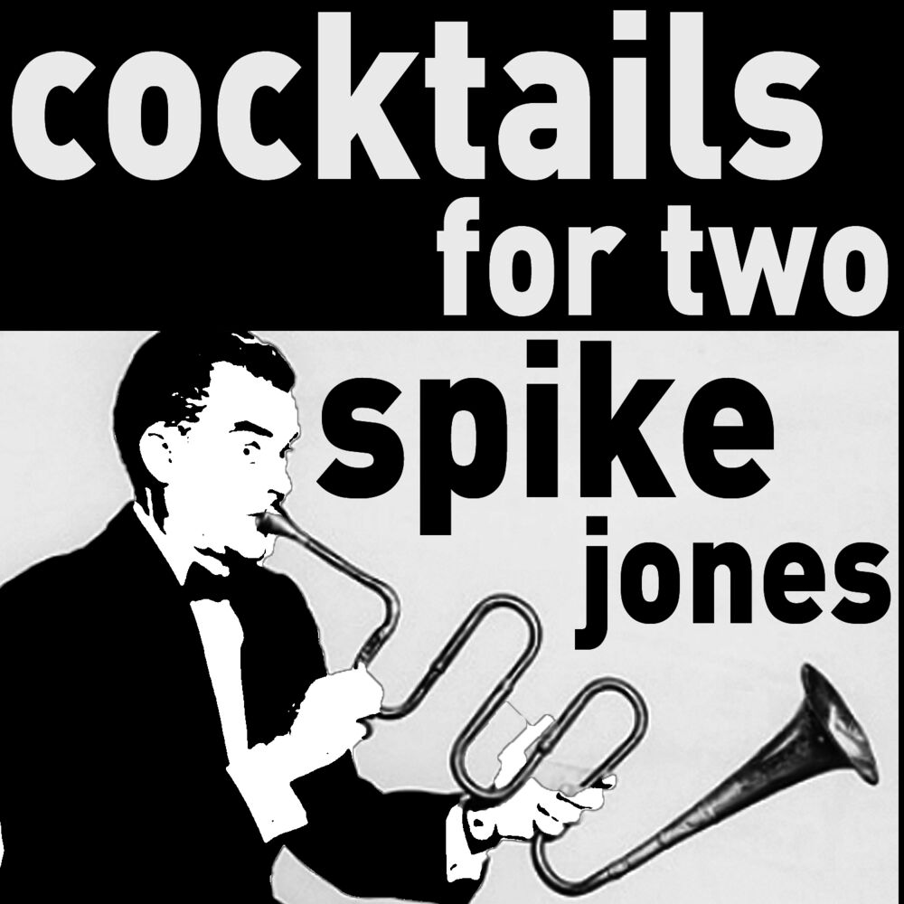 Picture of Cocktails for Two - The Musical Comedy of Spike Jones