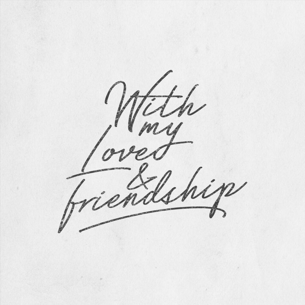 Picture of With My Love and Friendship