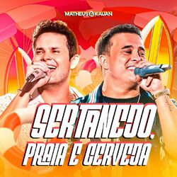 Sertanejo, praia e cerveja