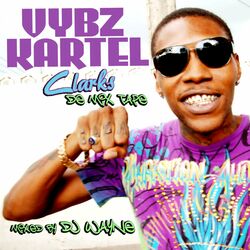 Cover of Vybz Kartel Clarks De Mix Tape (Radio Version)