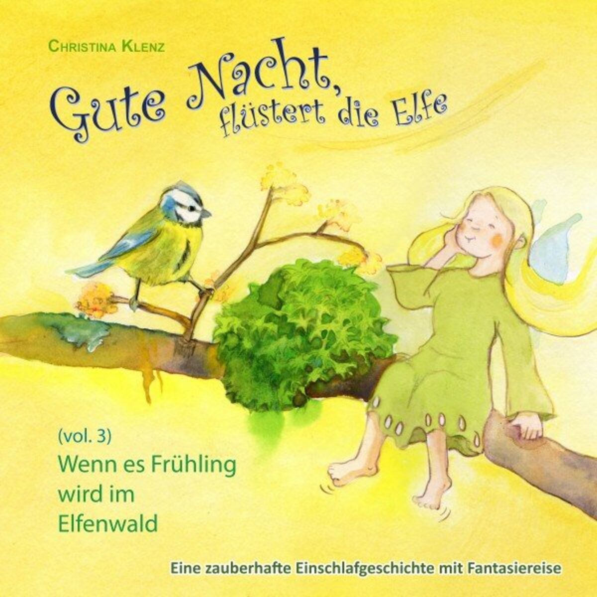 Album cover of Gute Nacht, flüstert die Elfe, Vol. 3 (Wenn es Frühling wird im Elfenwald - Eine zauberhafte Einschlafgeschichte mit Fantasiereise)