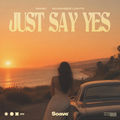 Just Say Yes