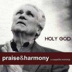 Cover of Holy God: Praise & Harmony (A Cappella Worship)